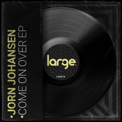 Jorn Johansen - Come Over EP [LAR418]